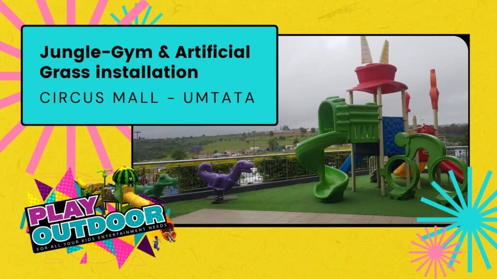 Junglegym Installation - Circus Mall - Umtata